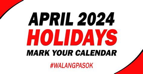 walang pasok april 9|APRIL 2024 HOLIDAYS (Mark your Calendar) Walang Pasok.